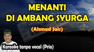 Menanti di ambang syurga karaoke melayu Ahmad jais [upl. by Asirrom567]