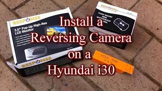 How I Install a Reversing Camera on a Hyundai i30 [upl. by Pryce]