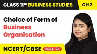 Choice of Form of Business Organisation  Class 11 Business Studies Chapter 2  CBSE 202425 [upl. by Otanod]