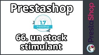 Tuto Prestashop 17 – Un stock stimulant ép 66 [upl. by Cynth326]