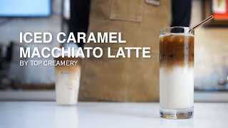 The Perfect Icy Caramel Macchiato Latte  How to make Iced Caramel Macchiato Latte  TOP Creamery [upl. by Minny]