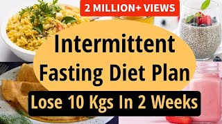 Intermittent Fasting Diet Plan To Lose Weight Fast In Hindi  Fat Loss  Lose 10 Kgs In 2 Weeks [upl. by Engis]