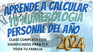 LA NUMEROLOGIA DEL 2024 I CÁLCULOS Y SIGNIFICADOS DE TU AÑO PERSONAL EN EL 2024 [upl. by Zolly]