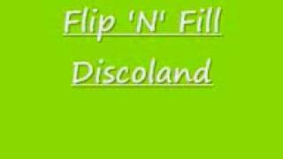 Flip N Fill  Disco Land [upl. by Rai]