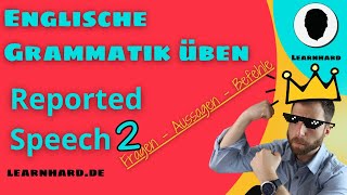 Englische Reported Speech Meistere Aussagen Fragen Befehle amp Backshift  Teil 2 [upl. by Alexio]