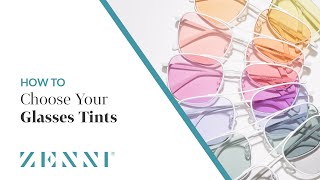 How to Choose your Glasses Tints with Zenni [upl. by Nadean708]