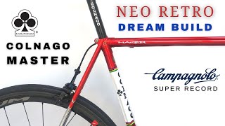 Colnago Master  Campagnolo Super Record 12s NEORETRO Build [upl. by Onez]