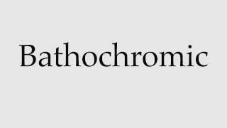 How to Pronounce Bathochromic [upl. by Appledorf]