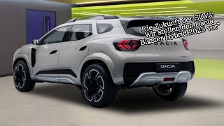 Die Zukunft der SUVs Wir stellen den Dacia Bigster Hybrid 2025 vor [upl. by Naujd185]