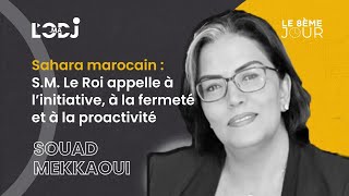 Le 8ème jour  Sahara marocain  SM Le Roi appelle à l’initiative à la fermeté et à la [upl. by Alledi]