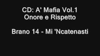 Mi Ncatenasti  A Mafia Vol1  Italian Mafia song  Italy Sicily [upl. by Llenehs]