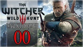 The Witcher 3 Wild Hunt 00  Introduction and Tutorial with Voiceover [upl. by Cheryl]