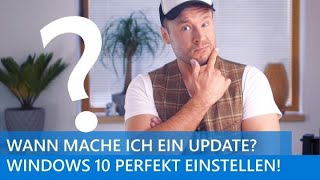 Unbemerkt… und immer up to date Die Windows 10 Update Einstellungen [upl. by Jenn]