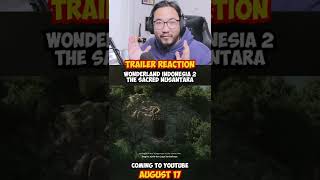 THE SACRED NUSANTARA  Wonderland Indonesia 2 Official TRAILER REACTION [upl. by Lindblad]