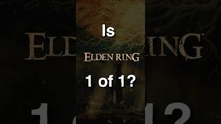 Is Elden Ring One of a Kind [upl. by Ahsael]