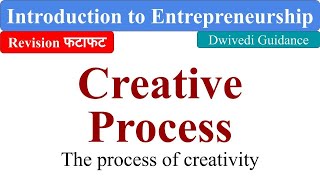 Process of Creativity Creative Process Introduction to entrepreneurship bcom creativity process [upl. by Nrek608]