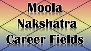 Moola Nakshatra CareerProfessions Vedic Astrology [upl. by Rickart]