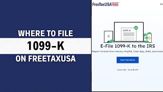 Where to File your 1099K on FreeTaxUSA StepByStep Guide [upl. by Scotty]