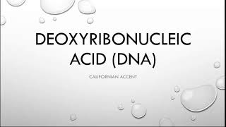 How to pronounce deoxyribonucleic acid  American English Californian Accent [upl. by Puna]