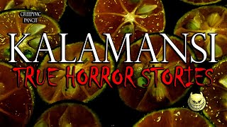 KALAMANSI HORROR STORIES  TRUE STORIES [upl. by Wasson136]