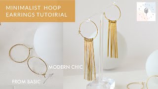 Hoop Earrings Part 1  Basic hoops to Modern Chic Tassel Earrings DIY tutorial [upl. by Lidah]