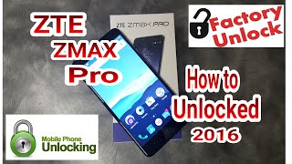 ZTE ZMAX Pro GSM Unlocked 2016 How To Unlock It NOW [upl. by Read737]