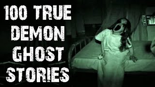 100 True Demon amp Ghost Scary Stories NO MIDROLL ADS  Horror Stories To Fall Asleep To [upl. by Ogeid]