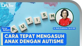 Pola Asuh Tepat Anak dengan Autisme  Bincang Sehati [upl. by Cristie]