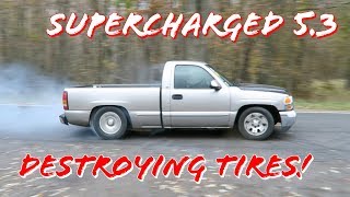 Supercharged 53 DESTROYING Tires [upl. by Larred627]