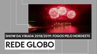 Show da Virada 20182019 Queima de fogos pelo Nordeste do Brasil Globo [upl. by Delilah890]