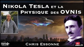 « Nikola Tesla et la Physique des OVNIs » 12 avec Chris Essonne [upl. by Ivetts]