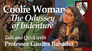 Coolie Woman The Odyssey of Indenture a talk by Professor Gaiutra Bahadur [upl. by Earezed]