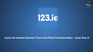 WATCH  123ie AllIreland Schools Track and Field Championships  2024 Day 2 [upl. by Aisile]