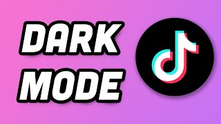 How To Enable Dark Mode In TikTok [upl. by Ikkela]