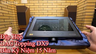 Review DAC Topping DX9 mới nhất 2024 Tiến DŨng audio Sài Gòn [upl. by Anirba]