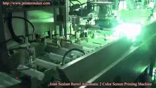 Joint Sealant Barrel Automatic 2 Color Screen Printing Machine Machine [upl. by Rramel]