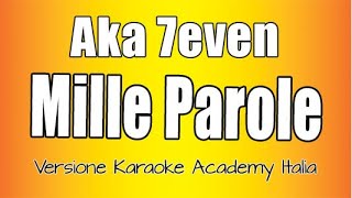 Aka 7even  Mille Parole Versione Karaoke Academy Italia [upl. by Noivert605]