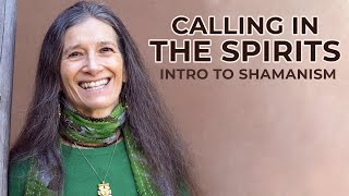 Intro to Shamanism  Calling In the Spirits with Sandra Ingerman [upl. by Ytsirhc572]