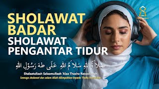 SHOLAWAT PENGANTAR TIDUR MERDU  SHOLAWAT BADAR TANPA MUSIK [upl. by Enahsal]