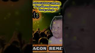 MALIGAYANG PASKO at maligong bagong taon sa iyo remix [upl. by Voss268]