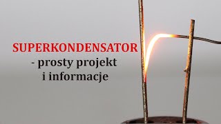 Superkondensator  prosty projekt i informacje [upl. by Burney5]