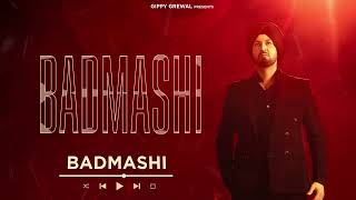 Badmashi Official Audio Gippy Grewal  Roni Ajnali  Dilmaan  Latest Punjabi Song [upl. by Fraase]