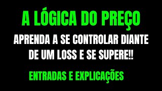 A Lógica Do Preço  Como Superar O Loss E Sair Por Cima [upl. by Puto486]