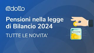 Pensioni nella legge di Bilancio 2024 Tutte le novità  Video Guida [upl. by Dowzall]