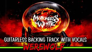 MOTIONLESS IN WHITE  WEREWOLF GUITAR BACKING TRACK WITH VOCALS [upl. by Auhel]