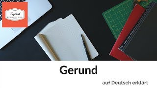 ♣ Gerund  Gerundium auf Deutsch erklärt [upl. by Bullion]