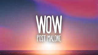 Post Malone  Wow Lyrics [upl. by Ulani485]