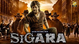 SIGARA quot Ravi Teja 2024 New Released Full Hindi Dubbed Action Movie  New Blockbuster Movie 2024 [upl. by Nnylatsyrc]