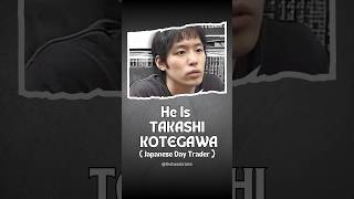 Takashi Kotegawa  Japanese Day Trader trader daytrading viralshorts [upl. by Curcio781]