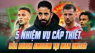 5 NHIỆM VỤ CẤP THIẾT CỦA RUBEN AMORIM TẠI MAN UNITED [upl. by Nanoc]